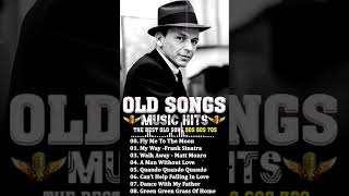 Frank Sinatra Greatest Hits Full Album - The Best Songs Of Frank Sinatra - Old Love Songs