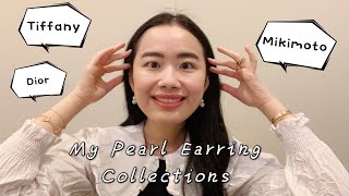 My Pearl Earring Collections | Tiffany Akoya | Mikimoto | Dior