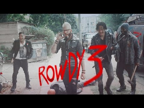 the Rowdy 3 || don't be mad