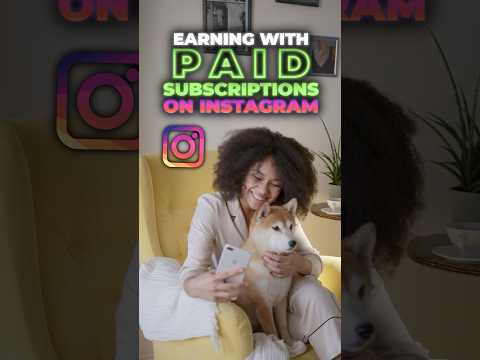 How to monetize your Instagram account with subscriptions