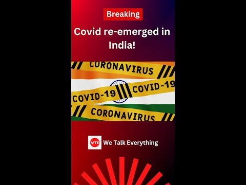 COVID re-emerged in India!