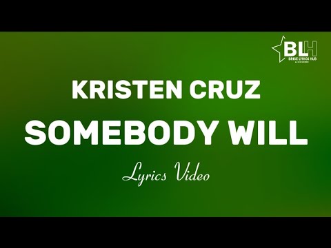 If you don't love me somebody will (lyrics) - Kristen Cruz