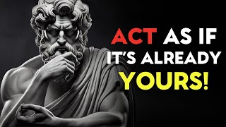 Act As If You Already Own It | Stoicism - Marcus Aurelius