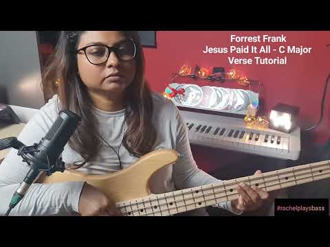 @rachelplaysbass : Forrest Frank | Jesus Paid It All | Verse Tutorial