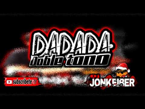 DADADA doble tono x Djjonkeiber