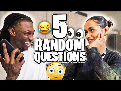 Asking each other 5 random questions...