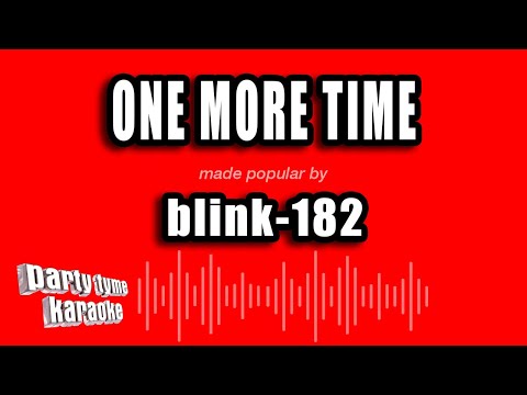 blink-182 - ONE MORE TIME (Karaoke Version)