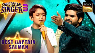 "Chunar" पर Master Aryan के Vocals को सुन Salman को हुआ गर्व |Superstar Singer 3|Best Captain Salman