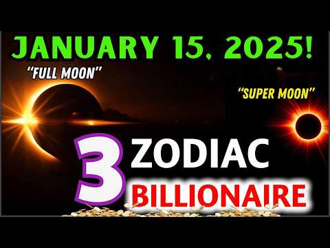 Nostradamus predicted only 3 zodiac signs will win big after the Super Moon on January 15, 2025