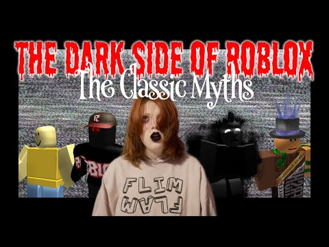 The Dark Side of Roblox: The Classic Myths