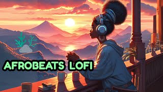 African Lofi - Groovy Vibe Boost for Study And Work [Afrobeats Lofi]