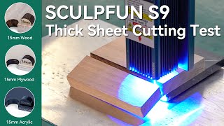 SCULPFUN S9 Thick Sheet Cutting Test and Cutting Recommendations Laser Engraving Machine