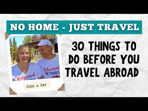 30 Things To Do BEFORE Traveling Abroad | Retirement Travelers #80