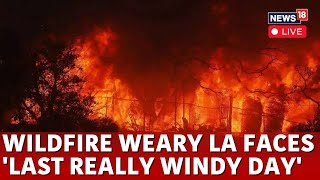 LIVE | Los Angeles Fire | LA Residents Face 'Last Really Windy Day' | California Wildfire | N18G