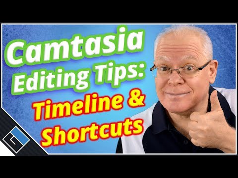 Camtasia Editing Tips – Timeline and Shortcut Tips