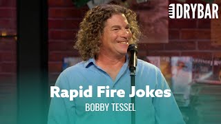 Rapid Fire Jokes You'll Never See Coming. Bobby Tessel - Full Special