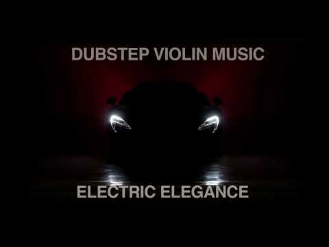 Violin Dubstep Music - Electric Elegance