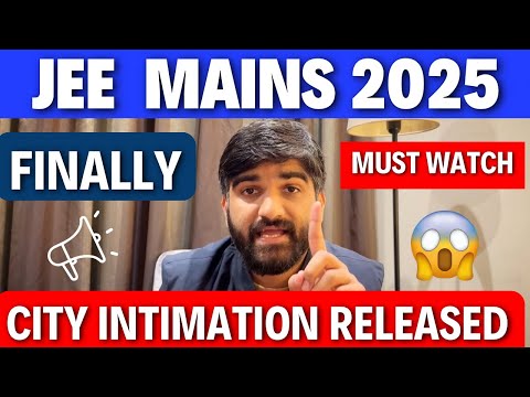 Finally OUT🔥✅: JEE Main 2025 City Intimation | JEE Main 2025 Admit Card | How to Download Admit Card