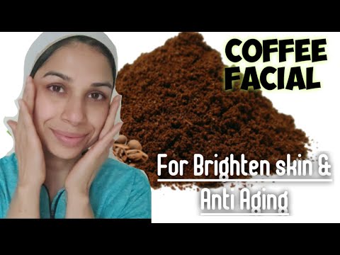 चेहरे की डेड स्किन को हटाकर इंस्टेंट नेचुरल ग्लो देता है कॉफी फेशियल |Coffee Facial|Skin Whitening