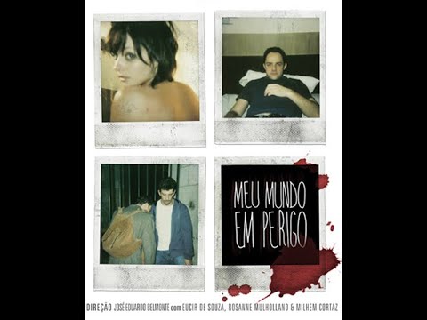 Meu Mundo em Perigo (2007) - Completo [Juliano Cazarré, M. Cortaz, Rafael Miguel. D: J. E. Belmonte]