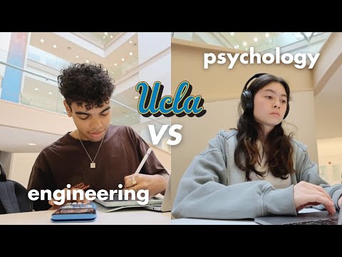 DAY IN THE LIFE: PSYCHOLOGY VS. ENGINEERING AT UCLA