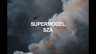 supermodel // sza (lyrics)