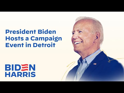 President Biden Hosts a Campaign Event in Detroit, Michigan | Biden-Harris 2024