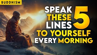 Speak 5 Lines To Yourself Every Morning | Buddhism