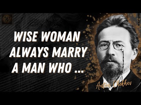 Amazing Quotes and Aphorisms From Anton Chekhov.