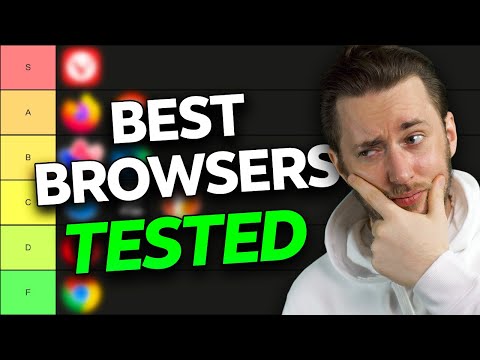 Let’s find the BEST browser for 2025 | Ultimate browser tier list