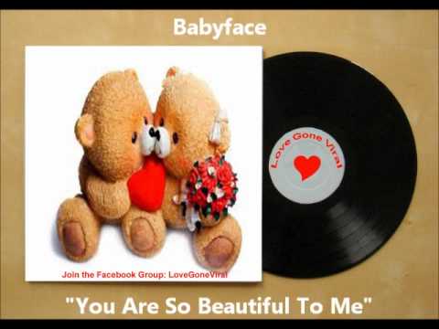 Babyface - You Are So Beautiful To Me