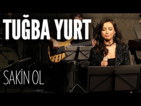 Tuğba Yurt - Sakin Ol (JoyTurk Akustik)