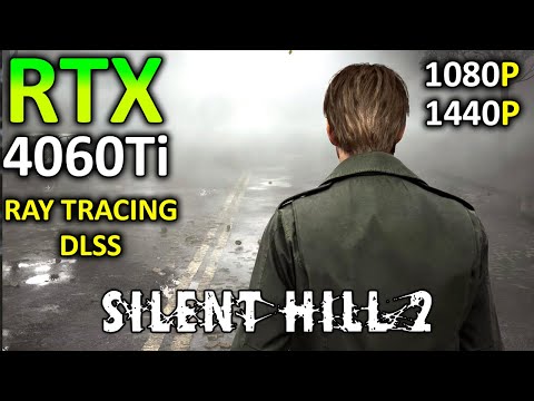 Silent Hill 2 Remake on RTX 4060 Ti | Ray Tracing + DLSS | 1080p & 1440p | 2024