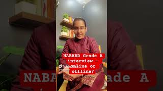 Whether NABARD conducts interview online or offline ? | NABARD Grade A 2025 Interview Preparation