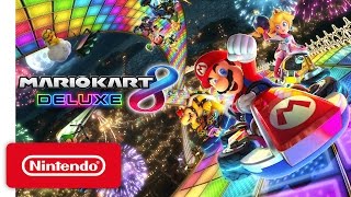 Mario Kart 8 Deluxe - Nintendo Switch Presentation 2017 Trailer