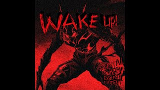 WAKE UP!