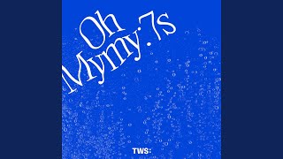 TWS (투어스) 'Oh Mymy : 7s' Official Audio