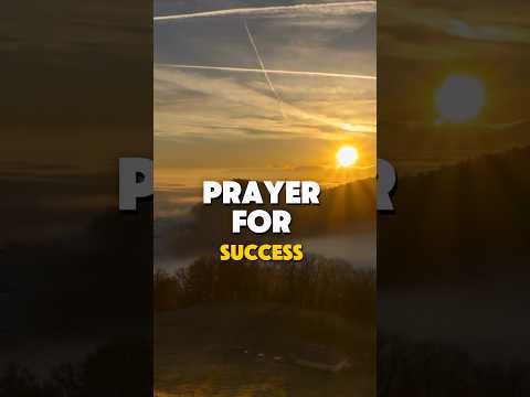 Everyday Prayer for Success #dailyprayer #prayer #success #motivation  #shortprayer #motivation