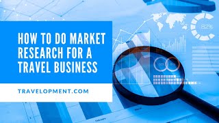 Tourism Market Research - Make your business grow