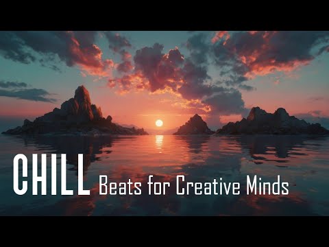 Chill Beats for Creative Minds #lofi #lofihiphop #chill