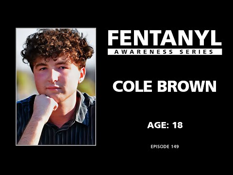 FENTANYL AWARENESS: Cole Brown's Story - episode 149