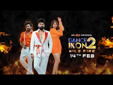 Dance Ikon 2: Wild Fire | Ohmkar, Faria abdullah, Sekhar Master | Starts from Feb 14