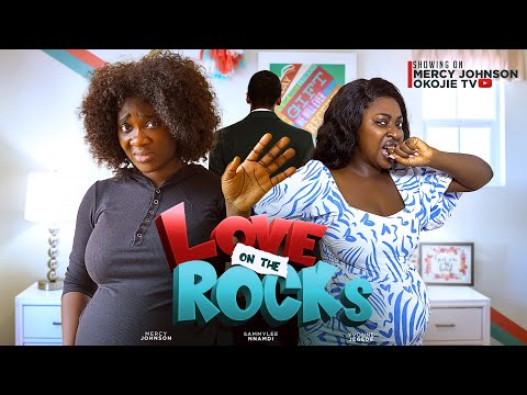 LOVE ON THE ROCKS (THE MOVIE) {MERCY JOHNSON YVONNE JEGEDE} 2024 LATEST NIGERIAN NOLLYWOOD MOVIES