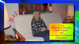 2024 12 15 Making A Futon Mattress