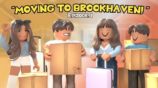 FAMILY MOVES TO BROOKHAVEN... | MOVING DAY 🏠| Episode 1| Brookhaven Roleplay| VOICED