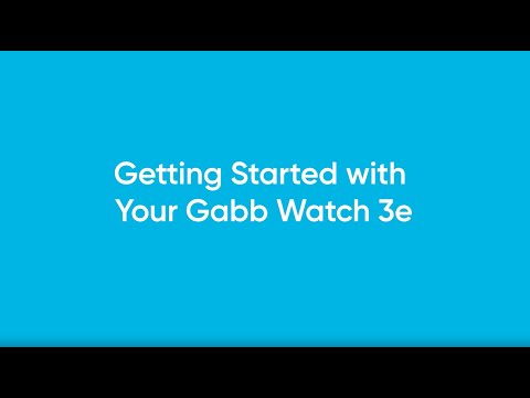 How to Set Up Your Gabb Watch 3e | Quick Start