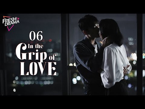 【Multi-sub】In the Grip of Love EP06 -End | Ai Xiaoqi, Cheng Yufeng | 令总无恙 | Fresh Drama