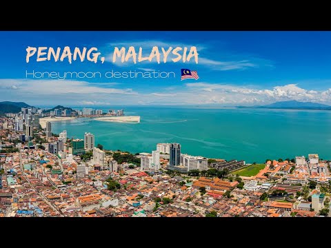 Penang travel itinerary for a holiday or honeymoon | Travel tips