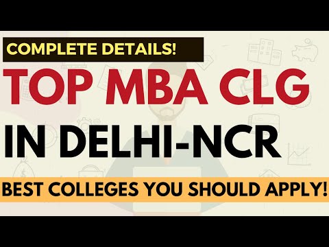 Top MBA Colleges Delhi NCR: Admission Process | Placements | Fees | Cutoff