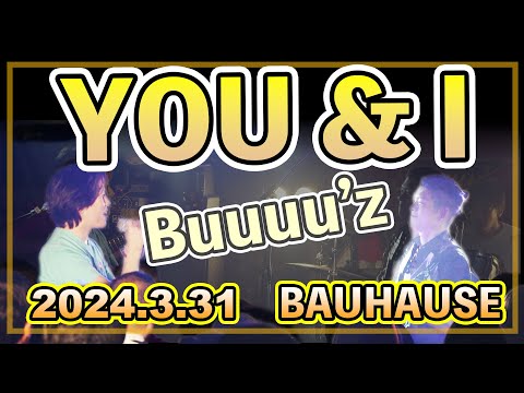 YOU & I【Buuuu'z/B'zコピバン】　2024.3.31 六本木バウハウス